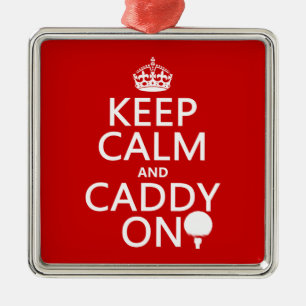 Keep Calm and Caddy On, Golf. Metal Ornament