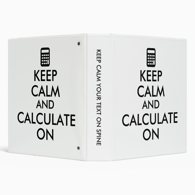 Keep Calm and Calculate On Calculator Custom Binder (Background)