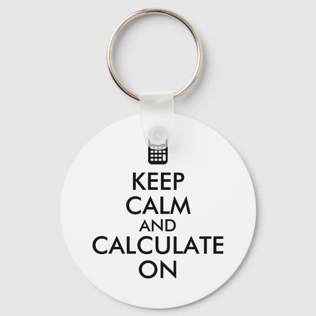 Keep Calm and Calculate On Calculator Custom Keychain (Front)