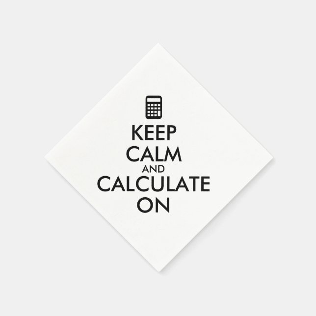 Keep Calm and Calculate On Calculator Custom Napkin (Corner)