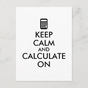 Keep Calm and Calculate On Calculator Custom Postcard
