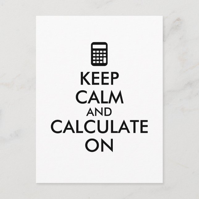 Keep Calm and Calculate On Calculator Custom Postcard (Front)