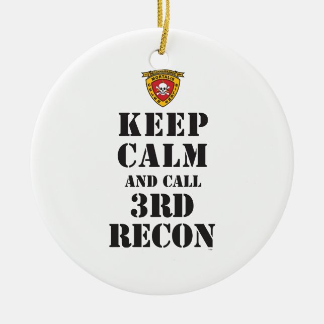 KEEP CALM AND CALL 3RD RECON CERAMIC ORNAMENT (Front)