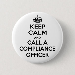 Keep Calm and Call a Compliance Officer 2 Inch Round Button