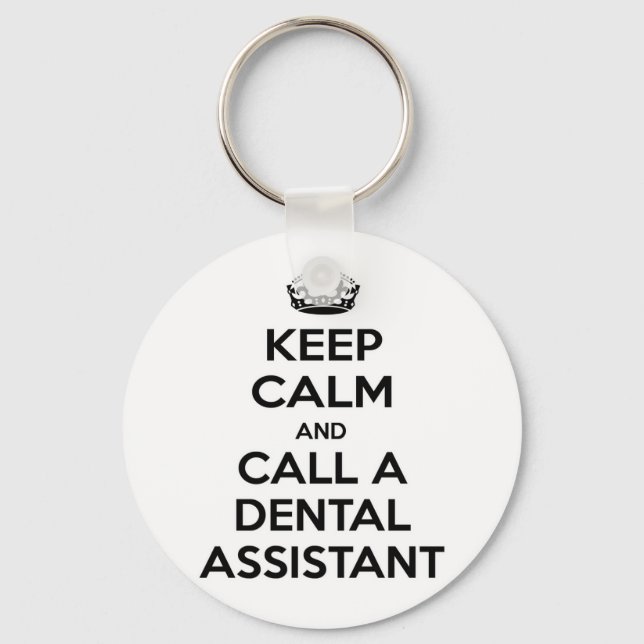 Keep Calm and Call a Dental Assistant Keychain (Front)