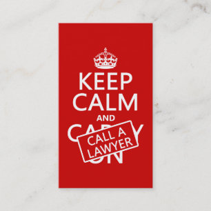 Keep Calm and Call A Lawyer (in any colour) Business Card