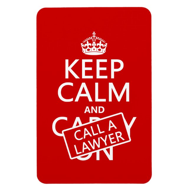 Keep Calm and Call A Lawyer (in any colour) Magnet (Vertical)