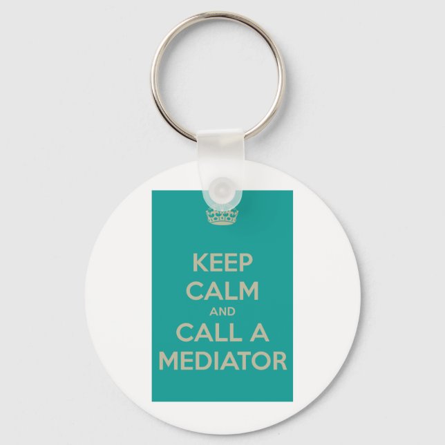 Keep Calm and Call a Mediator Keychain (Front)