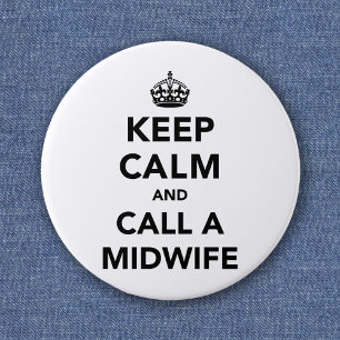Keep Calm and Call A Midwife 2 Inch Round Button