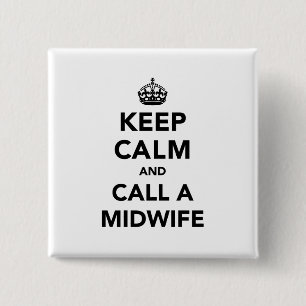 Keep Calm and Call a Midwife 2 Inch Square Button