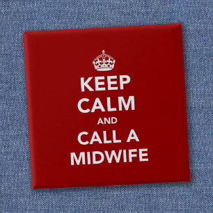 Keep Calm and Call A Midwife 2 Inch Square Button