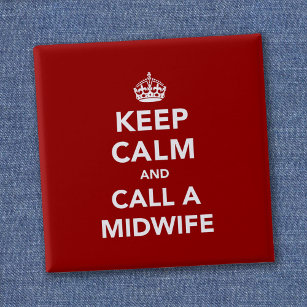 Keep Calm and Call A Midwife 2 Inch Square Button