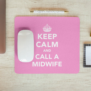 Keep Calm and Call A Midwife Mouse Pad