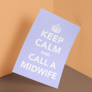 Keep Calm and Call A Midwife Poster