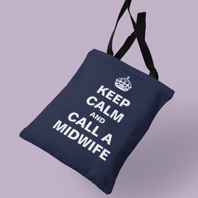 Keep Calm and Call A Midwife Tote Bag (Creator Uploaded)