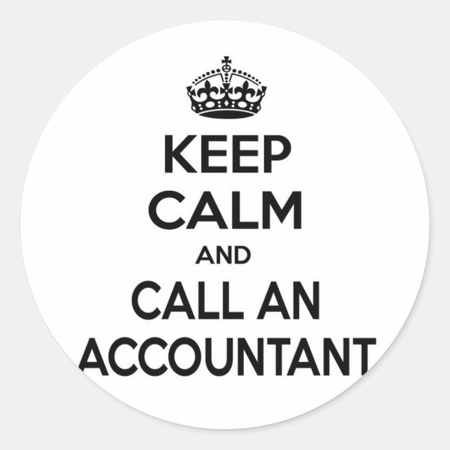 Keep Calm and Call an Accountant Classic Round Sticker (Front)