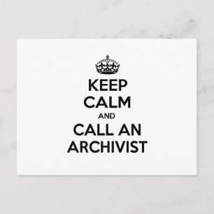 Keep Calm and Call an Archivist Postcard
