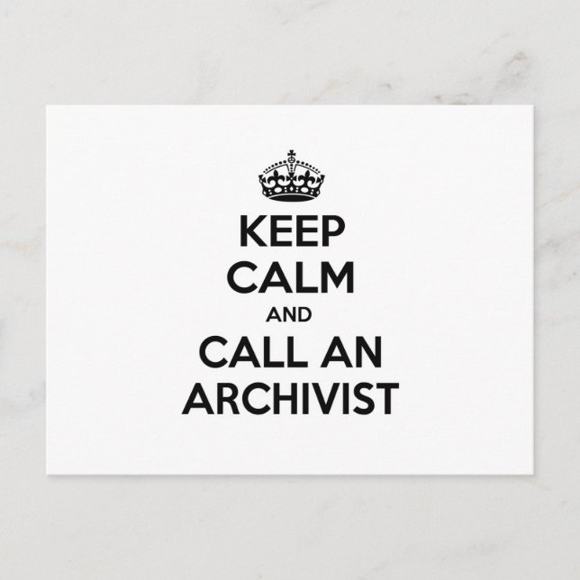 Keep Calm and Call an Archivist Postcard (Front)
