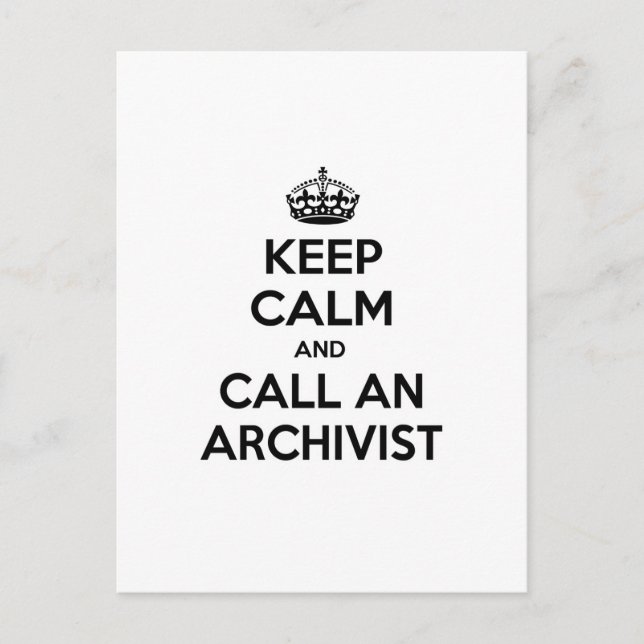 Keep Calm and Call an Archivist Postcard (Front)