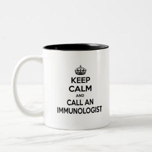 Keep Calm and Call an Immunologist Two-Tone Coffee Mug