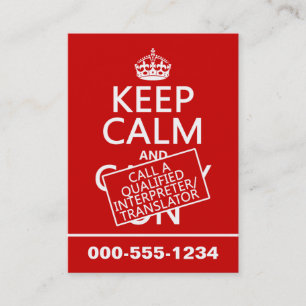 Keep Calm and Call An Interpreter(in any colour) Business Card