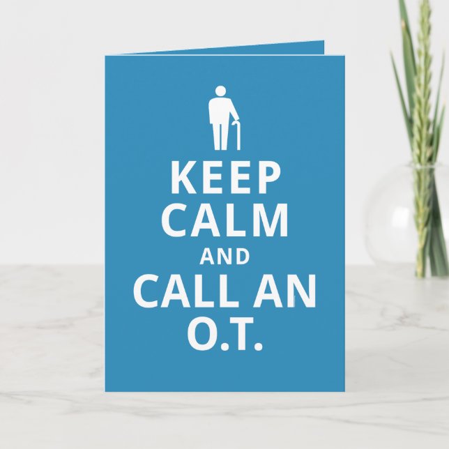 Keep Calm and Call an O.T.-Occupational Therapist Card (Front)