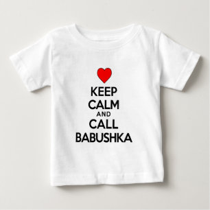 Keep Calm And Call Babushka Baby T-Shirt
