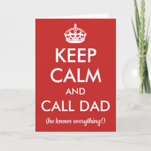 Keep Calm And Call Dad Any Colour Father's Day Card