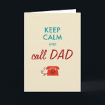 Keep calm and call DAD Card<br><div class="desc">Keep calm and call dad design for birthday, father's day or any other special day.Red retro phone on tan background and keep cal saying. Image made by Freepik.com</div>