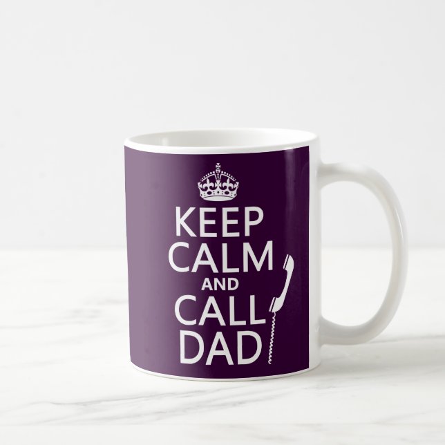 Keep Calm and Call Dad Coffee Mug (Right)