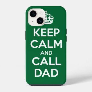 Keep Calm and Call Dad iPhone 14 Case
