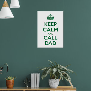 Keep Calm and Call Dad Poster
