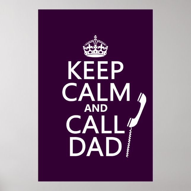 Keep Calm and Call Dad Poster (Front)