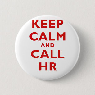 Keep Calm and Call HR 2 Inch Round Button
