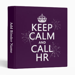 Keep Calm and Call HR (any colour) Binder