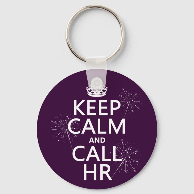 Keep Calm and Call HR (any colour) Keychain (Front)