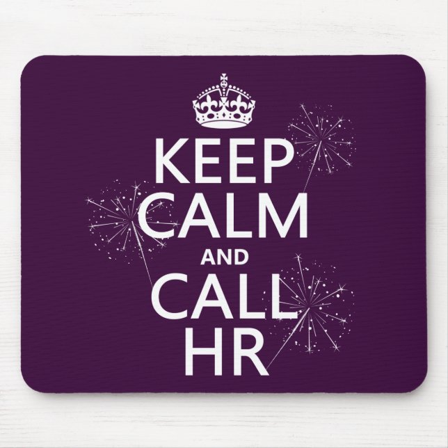 Keep Calm and Call HR (any colour) Mouse Pad (Front)