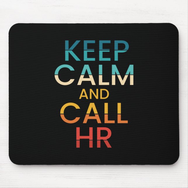 Keep Calm And Call HR Funny Human Resources Mouse Pad (Front)