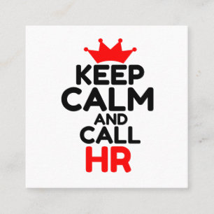 KEEP CALM AND CALL HR SQUARE BUSINESS CARD