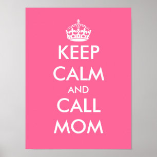 Keep calm and call mom   Customizable poster