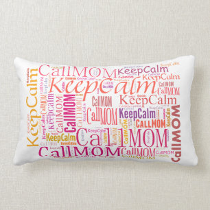 Keep Calm and Call Mom Pillow