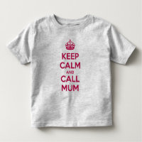 Keep Calm and Call Mum