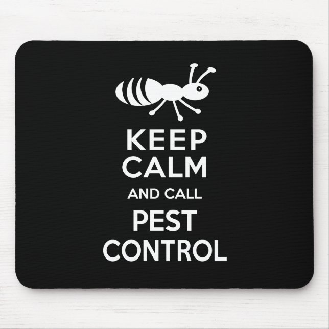 Keep Calm and Call Pest Control Funny Exterminator Mouse Pad (Front)