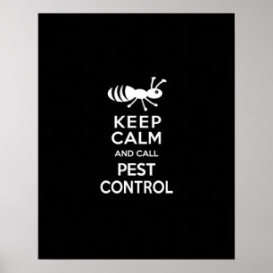 Keep Calm and Call Pest Control Funny Exterminator Poster
