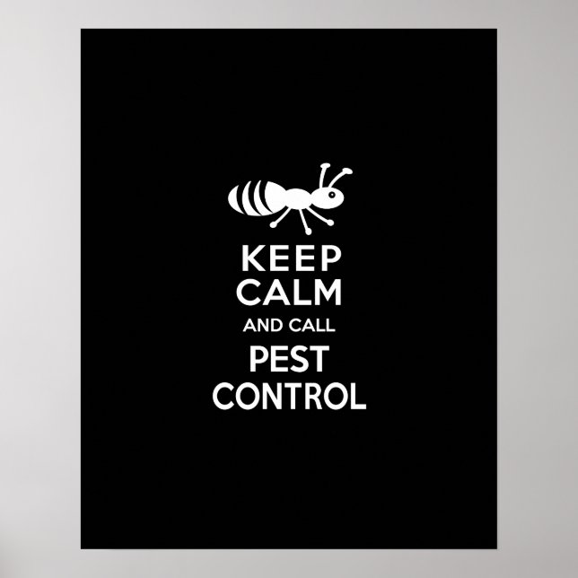 Keep Calm and Call Pest Control Funny Exterminator Poster (Front)