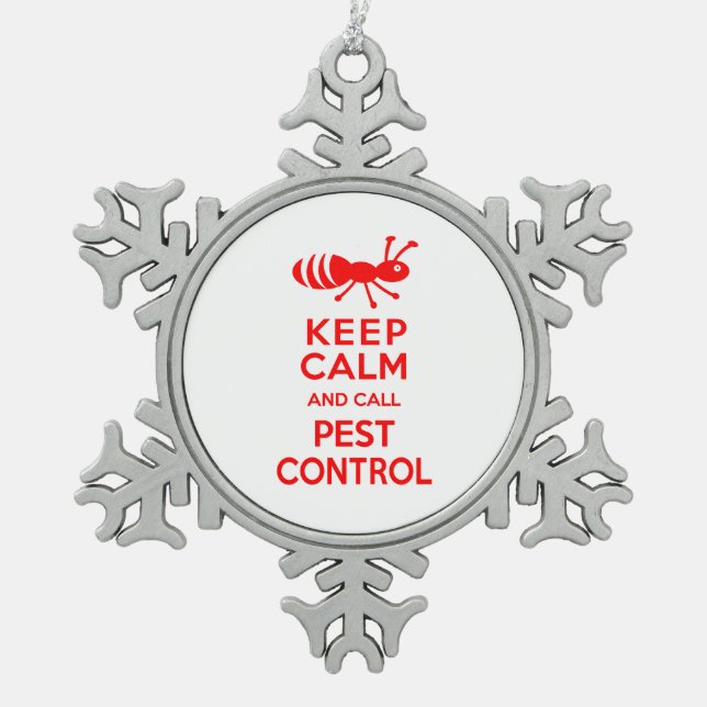 Keep Calm and Call Pest Control Funny Exterminator Snowflake Pewter Christmas Ornament (Front)