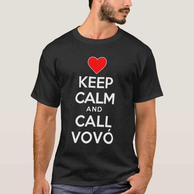Keep Calm And Call Vovo Portuguese Grandmother T-Shirt (Front)