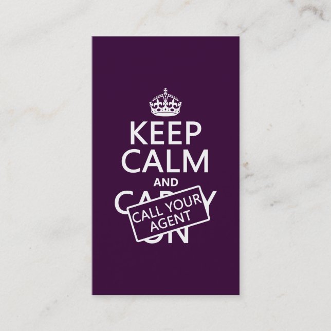 Keep Calm and Call Your Agent (any colour) Business Card (Front)