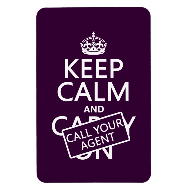 Keep Calm and Call Your Agent (any colour) Magnet (Vertical)
