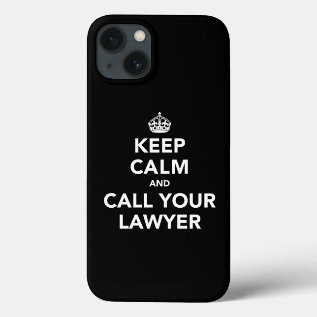 Keep Calm and Call Your Lawyer Case-Mate iPhone Case (Back)